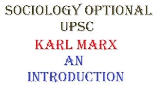 1410  Karl Marx  An Introduction  Sociology optional UPSC  Paper  1  Unit  4 [upl. by Liuqa]