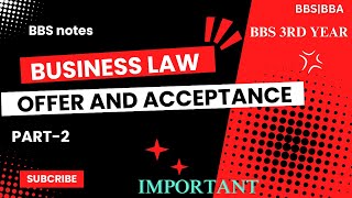 offer and acceptance contract law  rules of acceptance  business law  chapter 2  BBS 3rd year [upl. by Asillam]