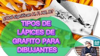 ¿Cuáles son los tipos de LÁPICES DE GRAFITO para dibujar ¿Qué significan H F HB­ B­ GAMAS TONALES [upl. by Nael663]