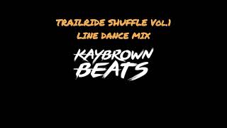 TRAILRIDE SHUFFLE VOL 1 LINE DANCE MIX [upl. by Yorick]