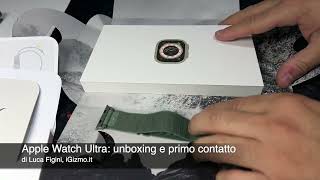 Apple Watch Ultra unboxing e primo contatto del Watch super resistente [upl. by Stinson]