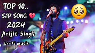 Heart Broken 💔🥺 OfficialArijitSingh  LoFi music  TOP 10 SAD SONG  Hamari Adhuri Kahani [upl. by Matthieu100]