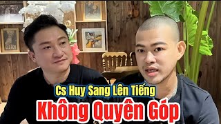 NÓNG  Cs HUY SANG “ Lên Tiếng “ KHÔNG QUYÊN GÓP amp Tất Cả Chi Phí Là Do… Bầu Show Huy Lên Tiết Lộ [upl. by Greysun]