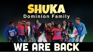 DOMINION FAMILY  SHUKA OFFICIAL MUSIC VIDEO [upl. by Lebasiram]