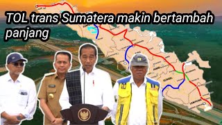 TOL TRANS SUMATERA MAKIN BERTAMBAH PANJANG SETELAH DI RESMIKAN JOKOWI [upl. by Henden]