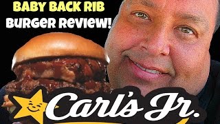 Carls Jr® quotGET IN MY BELLYquot Baby Back Rib Burger REVIEW [upl. by Leola]