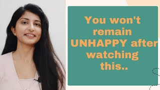 How to remove unhappiness from life   Practical approach to becoming happy [upl. by Ominorej]