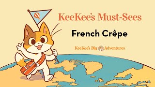 Yummy French Crêpes in Paris France  KeeKees MustSees Educational Videos for Kids [upl. by Arathorn]