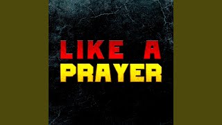 Like A Prayer Epic Version [upl. by Enaywd]