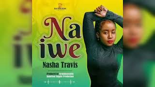 Nasha Travis  Na iwe [upl. by Sauers]