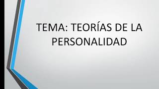 TEORIAS DE LA PERSONALIDAD psicoanálisis conductismo humanismo cognitivo [upl. by Arehahs]