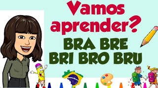 SÍLABAS BRA BRE BRI BRO BRU ALFABETIZAÇÃO INFANTIL  VÍDEO EDUCATIVO [upl. by Landry]