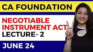 Negotiable Instrument Act 1881 Business Law  Lecture 2 New Scheme  CA Foundation Classes  ICAI [upl. by Doxia208]