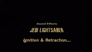 Star Wars Sound Effects  Jedi Lightsaber Ignition amp Retraction [upl. by Edik]