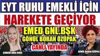 EYT Ruhu Harekete Geçiyor EMED GnlBşkGönül Boran Özüpak Canlı Yayında [upl. by Karyn]