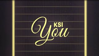 KSI – You Official Lyric Video [upl. by Martijn]