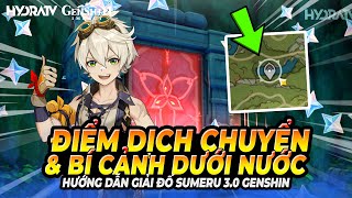 Mở Khoá Dịch Chuyển Dưới Nước amp Bí Cảnh Khu Rừng Giấc Mơ Điên Đảo Genshin Impact  Sumeru 30 [upl. by Thaddus]