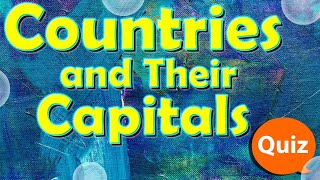 Guess the Countries and Their Capitals Quiz [upl. by Hurff]