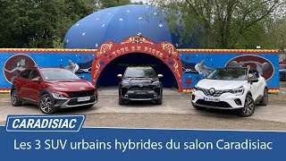 Les 3 SUV urbains hybrides du salon Caradisiac Electriquehybride 2021 quel modèle choisir [upl. by Virgilia]