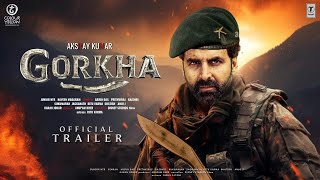 Gorkha  Official Trailer  Akshay Kumar  Sanjay Dutt Kiara Advani Sanjay Singh Rajesh K Updates [upl. by Desi]