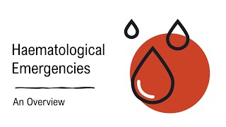 Haematological Emergencies [upl. by Hirsch]