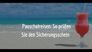 Sicherungsschein für Pauschalreisen Die Tricks  und wie Sie sich schützen [upl. by Yebot156]