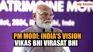 PM Modi Indias Vision  Vikas bhi Virasat bhi [upl. by Yetah]