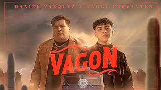 El Vagón  Angel Cervantes x Daniel Vazquez Video Oficial [upl. by Ledba]