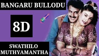 💕Swathilo Muthyamantha💕  🎧8D Audio Songs  Bangaru Bullodu 💪Balakrishna  Telugu 8D Songs Latest [upl. by Nogas]