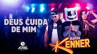 BANDA KENNER  DEUS CUIDA DE MIM [upl. by Eldwen781]