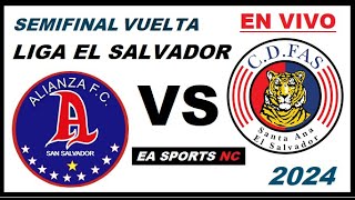 🔴Alianza vs CD Fas en vivo  Semifinal  Liga Clausura EL Salvador [upl. by Deirdra]