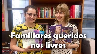 Familiares queridos nos livros [upl. by Eromle758]