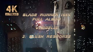 2 Blush Response  Vangelis Blade Runner 1994  Full Album 4KUHD AI Visualization [upl. by Zoha]