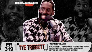 Tye Tribbett Clears HisquotChurch Is WACKquotComments Going To Jail Advice To Kanye West New Tour More [upl. by Nimaj]