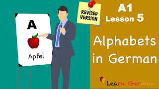 Revised  A1  Lesson 5  Alphabets  das Alphabet  German for beginners  Learn German [upl. by Maillw499]