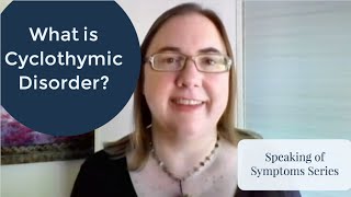 What is Cyclothymic Disorder Speaking of Symptoms Series [upl. by Avram]