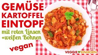 Veganer GEMÜSEKARTOFFELEINTOPF 🔴 Rote Linsen amp Weiße Bohnen 🔴 Einfaches gesundes EintopfRezept [upl. by Vacuva955]