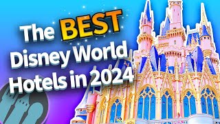 The BEST Disney World Hotels in 2024 [upl. by Riancho]