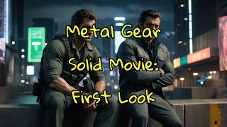 Metal Gear Solid Movie First Look [upl. by Orit]