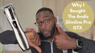 WHY IVE BOUGHT THE ANDIS SLIMLINE PRO GTX [upl. by Berty]