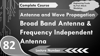 Broad Band Antenna and Frequency Independent Antenna in Antennas by Engineering Funda [upl. by Eidderf719]