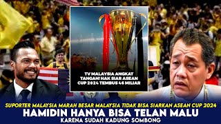 SUPORTER MALAYSIA KECEWA BERAT TV MALAYSIA TAK SANGGUP BELI HAK SIAR ASEAN CUP 2024 [upl. by Sheryle]