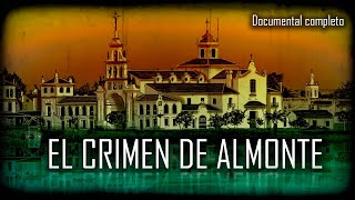 El crimen de Almonte  Serie Completa [upl. by Pudens]