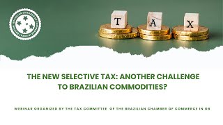 The new selective tax another challenge to Brazilian Commodities [upl. by Ma]