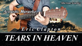 TEARS IN HEAVEN by Eric Clapton  Acoustic Karaoke  Original Key [upl. by Nimsay]