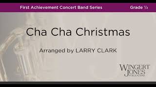 Cha Cha Christmas  Arranged by Larry Clark [upl. by Rutherford]