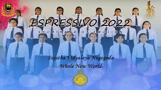 The Choir of Sujatha Vidyalaya  Performing Whole New world Espressivo22 [upl. by Olag]