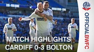 MATCH HIGHLIGHTS  Cardiff 03 Bolton [upl. by Ermeena]