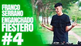 😈 SESSION MIX 4 😈  🔥ENGANCHADO FIESTERO🔥  DJ FRANCO SERRANO [upl. by Timoteo]