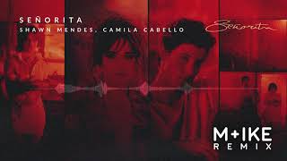 Shawn Mendes Camila Cabello  Señorita Mike Remix [upl. by Ettevi]